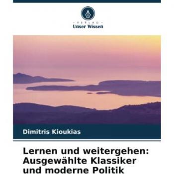 Lernen und weitergehen: Ausgewählte Klassiker und moderne Politik