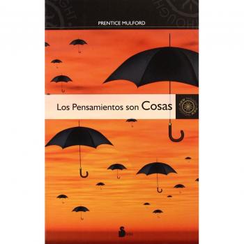 Los Pensamientos Son Cosas = Thoughts Are Things