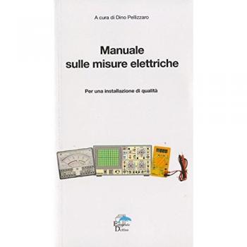 Manuale sulle misure elettriche. Per una installazione di qualità