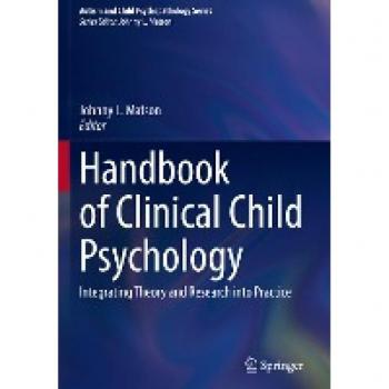 Handbook of Clinical Child Psychology: Integrating Theory and Research into Practice (Autism and Child Psychopathology Series)