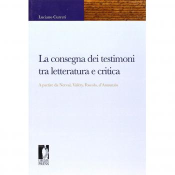 La consegna dei testimoni tra letteratura e critica. A p... Curreri Luciano