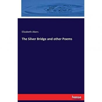 The Silver Bridge and other Poems