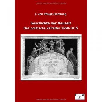 J. von Pflugk-Harttung: Geschichte der Neuzeit