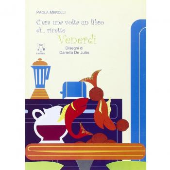 C'era una volta un libro di... ricette. Venerdì