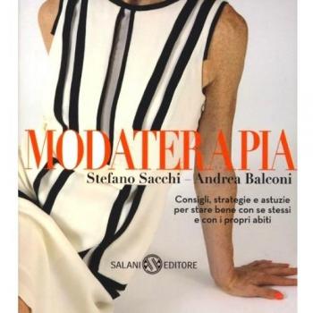Modaterapia. Consigli, strategie e astuzie per stare bene con se stessi e con i propri abiti