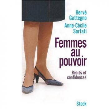 Hervé Gattegno Femmes Au Pouvoir : Récits Et Confidences