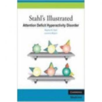 Stahl's Illustrated Attention Deficit Hyperactivity Disorder