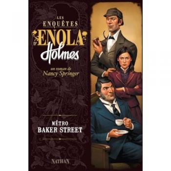 Nancy Springer Les Enquêtes D'Enola Holmes, Tome 6 : Métro Baker Street