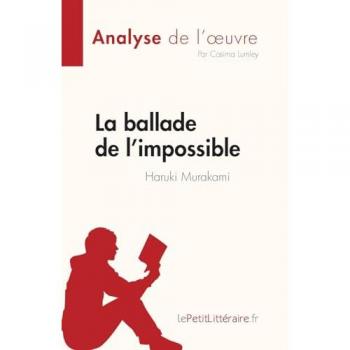 La ballade de l¿impossible: de Haruki Murakami