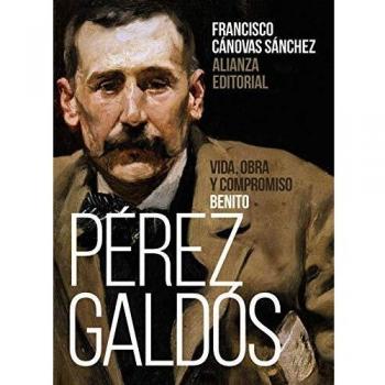 BENITO PÉREZ GALDÓS: VIDA, OBRA Y COMPROMISO