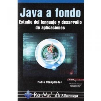 JAVA A FONDO. ESTUDIO DEL LENGUAJE Y DESARROLLO DE APLICACIONES