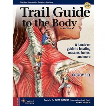 Trail Guide to The Body by Andrew . Biel
