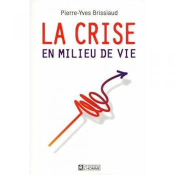 La crise en milieu de vie