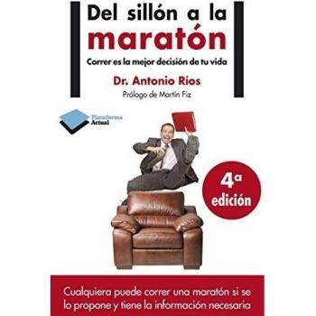 DEL SILLÓN A LA MARATÓN: Correr es la mejor decisión de tu vida (Tapa blanda con solapas).