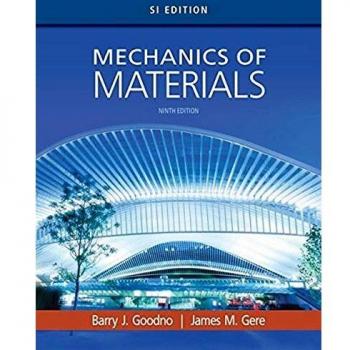 Mechanics of Materials, SI Edition by Goodno, Barry J., Gere, James M.