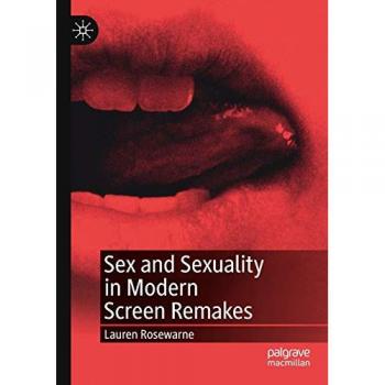Sex and Sexuality in Modern Screen Remakes
