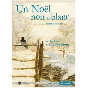 Un Noël noir et blanc : Sur les traces de Claude Monet (Primaire)