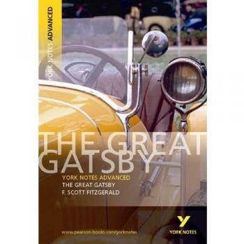 The Great Gatsby: York Notes Advanced: everything you need to catch up, study...