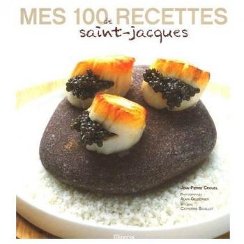 Mes 100 recettes de Saint-Jacques