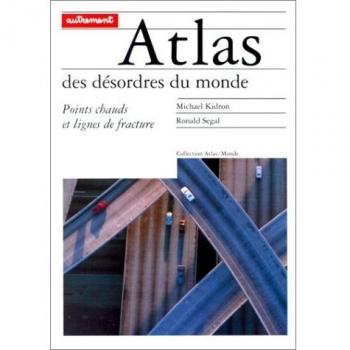 Atlas des désordres du monde : Points chauds et lignes de fracture
