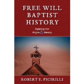 Free Will Baptist History: Exploring Our Origins & Identity