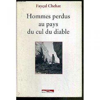 Hommes perdus au pays du cul du diable Fayçal Chehat Paris-Méditerranée