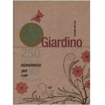 Piccolo libro verde del giardino. 250 consigli risparmiosi per voi e per l'ambiente