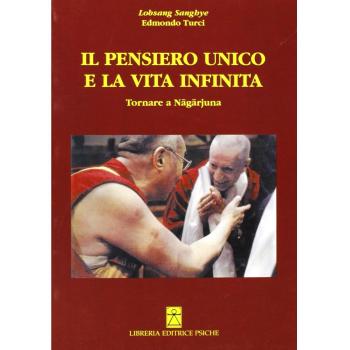 Il pensiero unico e la vita infinita