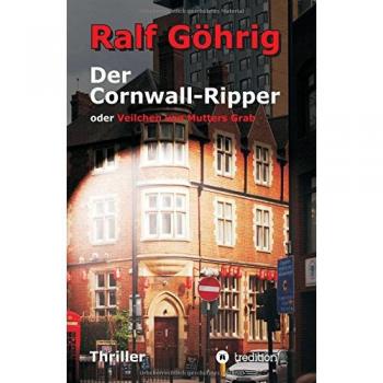 Der Cornwall-Ripper: oder Veilchen von Mutters Grab