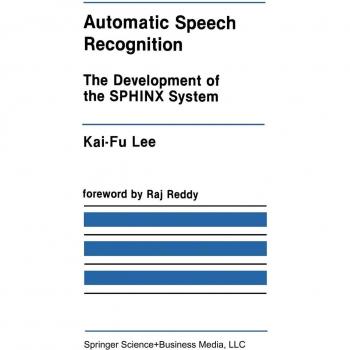Kai-Fu Lee: Automatic Speech Recognition