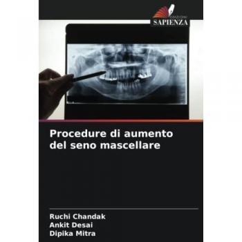 Chandak, Ruchi: Procedure di aumento del seno mascellare