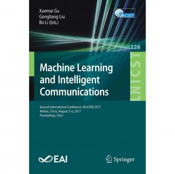 Machine Learning and Intelligent Communications