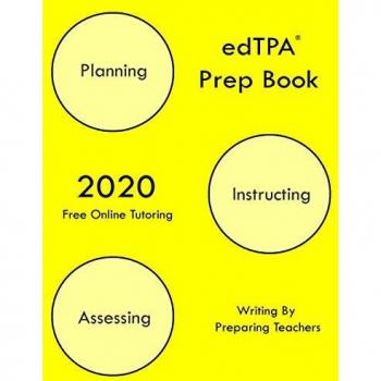edTPA Prep Book: edTPA Made Easy – Comprehensive Guide – Free Online Tutoring: New 2020 Edition