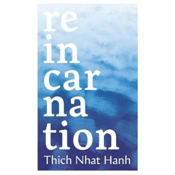 Reincarnation: A short and accessible lesson on the key Buddhist concept from the bestselling Zen Master
