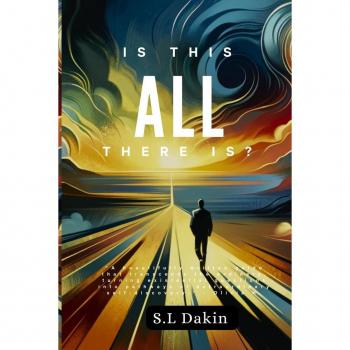 Dakin, S. L: Is This All There Is?