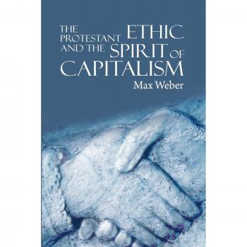 The Protestant Ethic and the Spirit of Capitalism