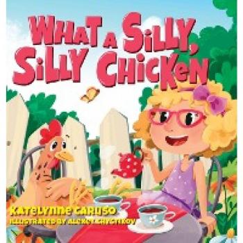 What A Silly Silly Chicken