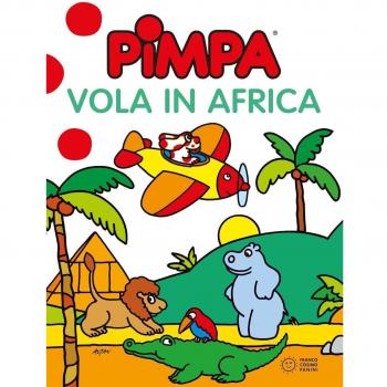 Pimpa vola in Africa. Ediz. illustrata