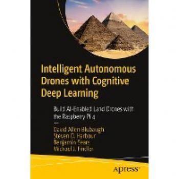 Blubaugh, David Allen: Intelligent Autonomous Drones with Cognitive Deep Learning