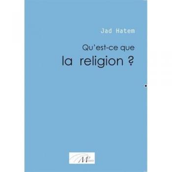 Qu'est-ce que la religion ?