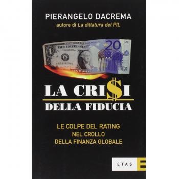 La crisi della fiducia. Le colpe del rating nel crollo della finanza globale