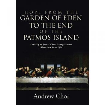 Hope from the Garden of Eden to the End of the Patmos Island: Look Up to Jesus When Strong Storms Blow into Your Life