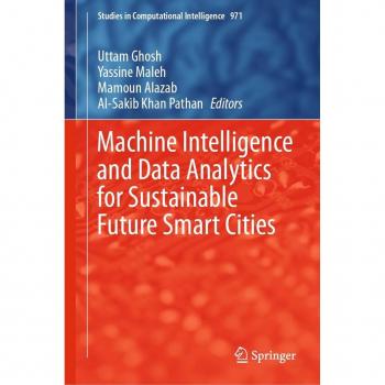 Machine Intelligence and Data Analytics for Sustainable Future Smart Cities