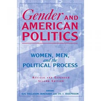 Gender and American Politics: Women, Men and the Political Process