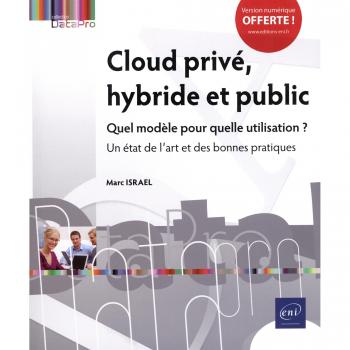 Cloud privé hybride et public : quel modèle pour quelle utilisation ? un état...