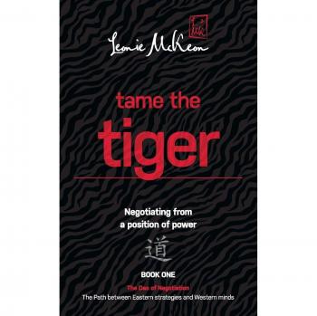 Tame the Tiger: Negotiating from a position of power