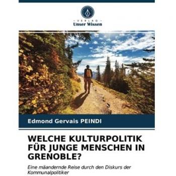 WELCHE KULTURPOLITIK FÜR JUNGE MENSCHEN IN GRENOBLE?