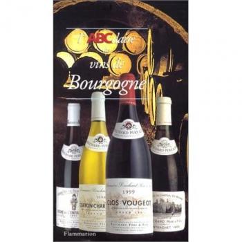 L'ABCdaire des vins de Bourgogne (Abcdaires)