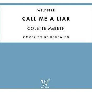 Call Me a Liar