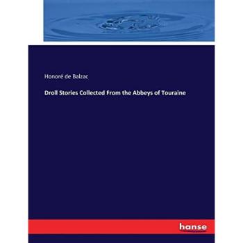 Droll Stories Collected From the Abbeys of Touraine